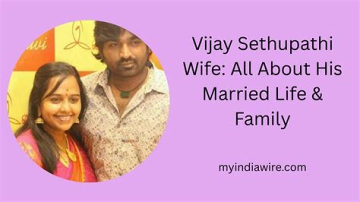 Unveiling The Personal Life Of Vijay Sethupathi: A Journey Into His Family Ties